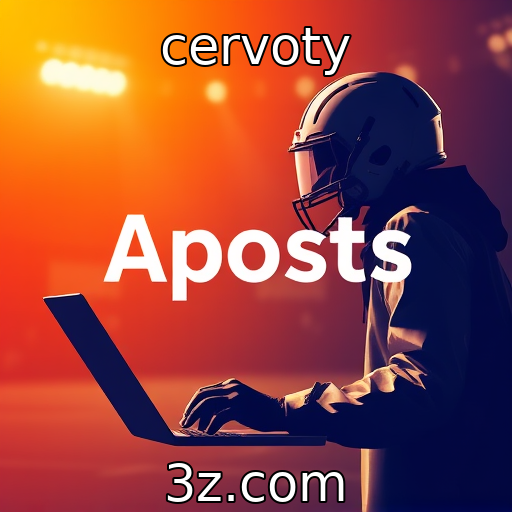 cervoty - Apostas Esportivas: Estratégias Inovadoras para Maximizar Seus Lucros